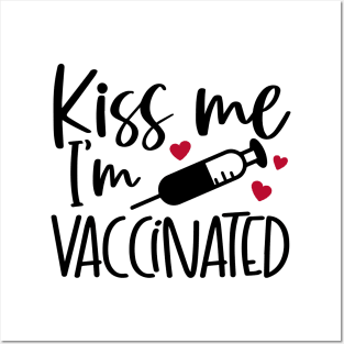 Kiss me i'm vaccinated Posters and Art